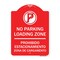 Signmission Loading Zone Prohibido Estacionamiento Zona De Cargamento With No Parking Symbol, RW-1824-23883 A-DES-RW-1824-23883 - alternate 1
